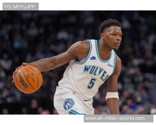 爱德华兹上半场表现抢眼12投7中三分球6投3中贡献全面数据17分2篮板3助攻2抢断1盖帽 爱德华兹上半场表现抢眼12投7中三分球6投3中贡献全面数据17分2篮板3助攻2抢断1盖帽